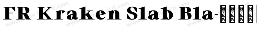 FR Kraken Slab Bla字体转换